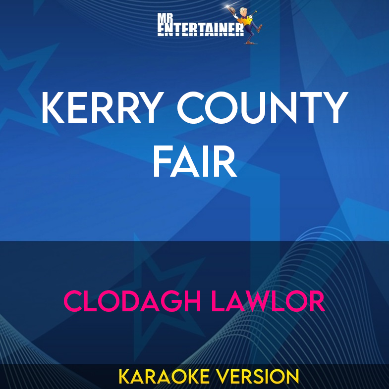 Kerry County Fair - Clodagh Lawlor (Karaoke Version) from Mr Entertainer Karaoke