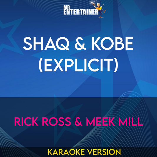 Shaq & Kobe (explicit) - Rick Ross & Meek Mill (Karaoke Version) from Mr Entertainer Karaoke