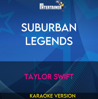 Suburban Legends - Taylor Swift (Karaoke Version) from Mr Entertainer Karaoke