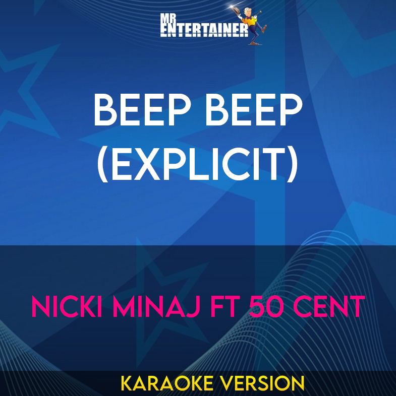 Beep Beep (explicit) - Nicki Minaj ft 50 Cent (Karaoke Version) from Mr Entertainer Karaoke