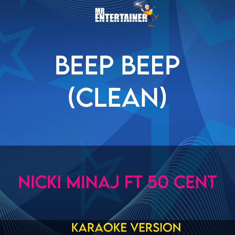 Beep Beep (clean) - Nicki Minaj ft 50 Cent (Karaoke Version) from Mr Entertainer Karaoke