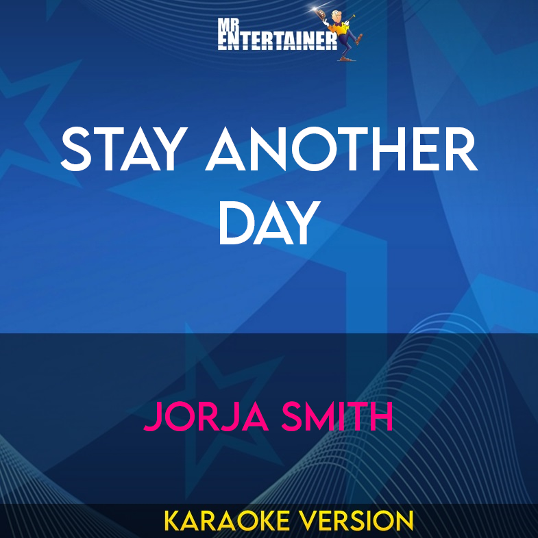 Stay Another Day - Jorja Smith (Karaoke Version) from Mr Entertainer Karaoke