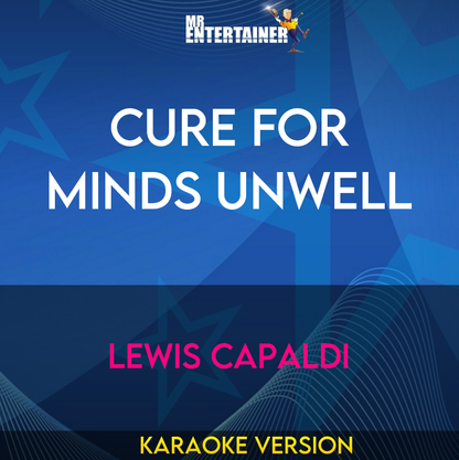 Cure For Minds Unwell - Lewis Capaldi (Karaoke Version) from Mr Entertainer Karaoke