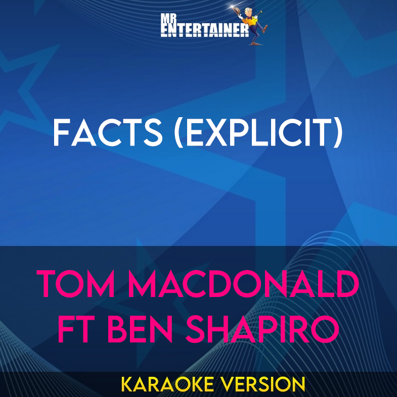 Facts (explicit) - Tom MacDonald ft Ben Shapiro (Karaoke Version) from Mr Entertainer Karaoke