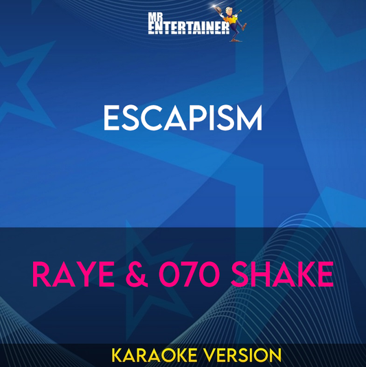 Escapism - RAYE & 070 Shake