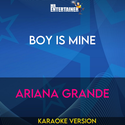 Boy Is Mine - Ariana Grande