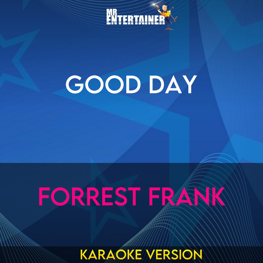 Good Day - Forrest Frank
