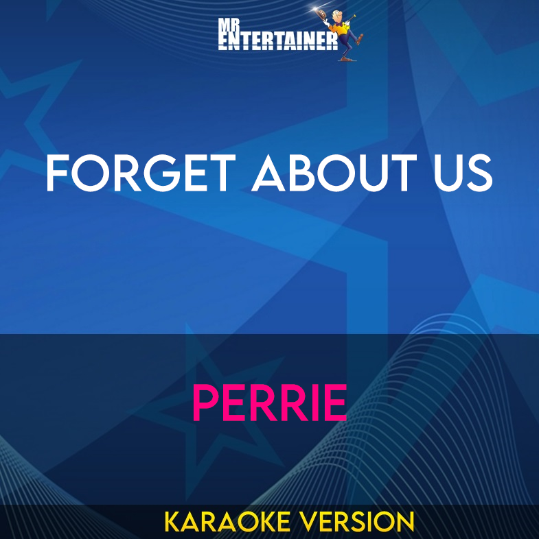 Forget About Us - Perrie