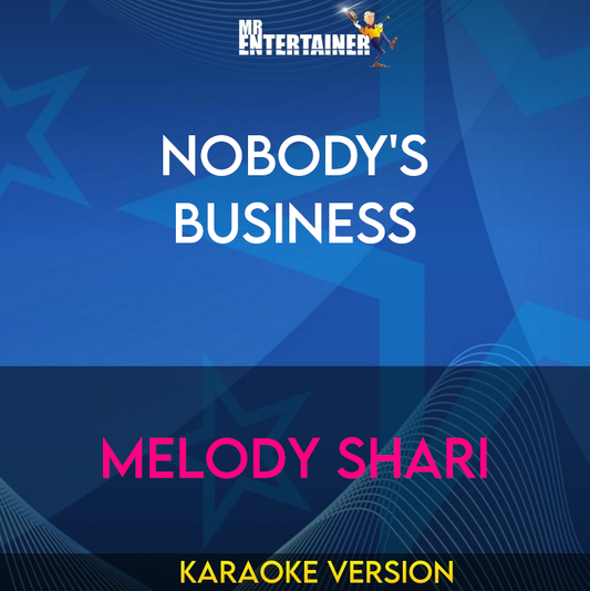 Nobody's Business - Melody Shari