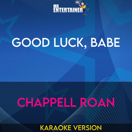 Good Luck, Babe - Chappell Roan