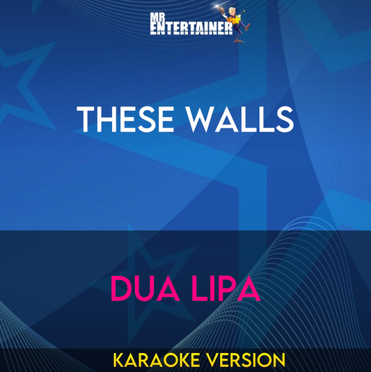 These Walls - Dua Lipa