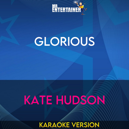 Glorious - Kate Hudson