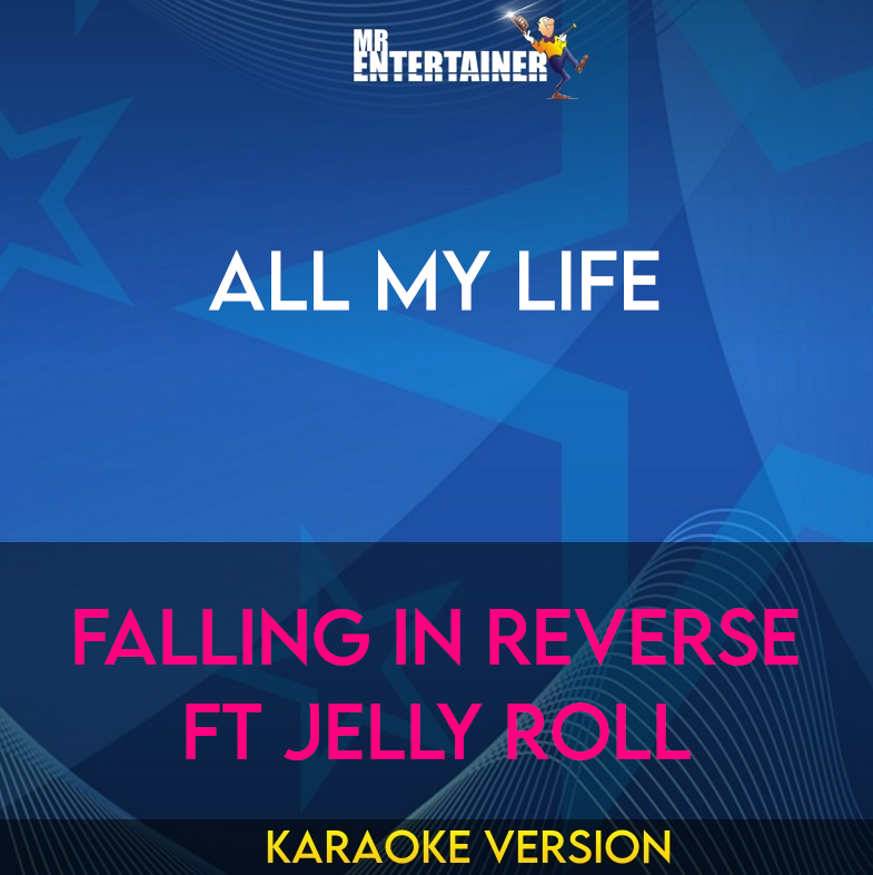 All My Life - Falling In Reverse ft Jelly Roll