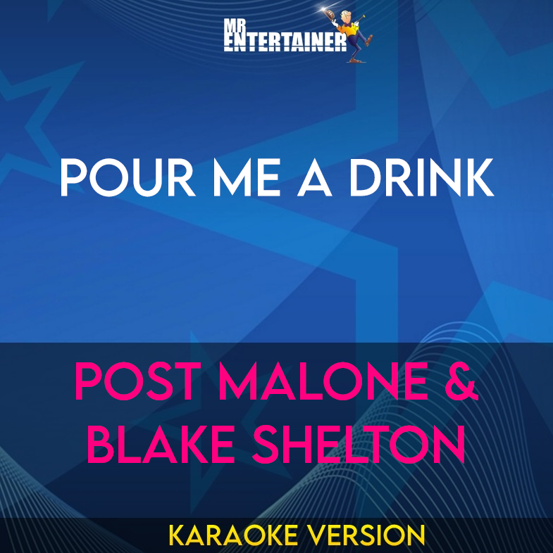 Pour Me A Drink - Post Malone & Blake Shelton
