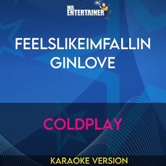 feelslikeimfallinginlove - Coldplay