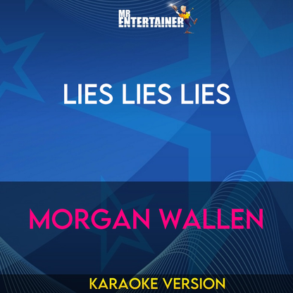 Lies Lies Lies - Morgan Wallen