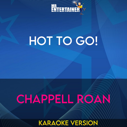 Hot To Go! - Chappell Roan