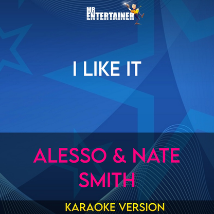 I Like It - Alesso & Nate Smith