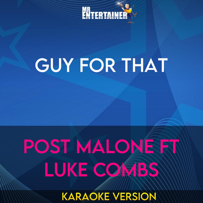 Guy For That - Post Malone ft Luke Combs