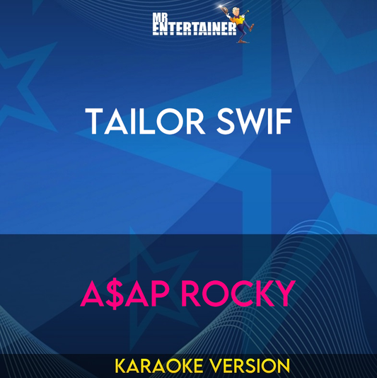 Tailor Swif - A$AP Rocky