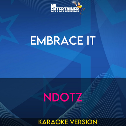 Embrace It - Ndotz