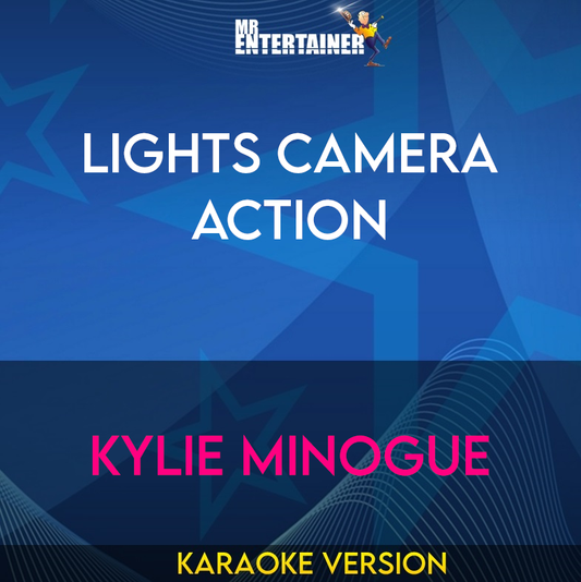 Lights Camera Action - Kylie Minogue