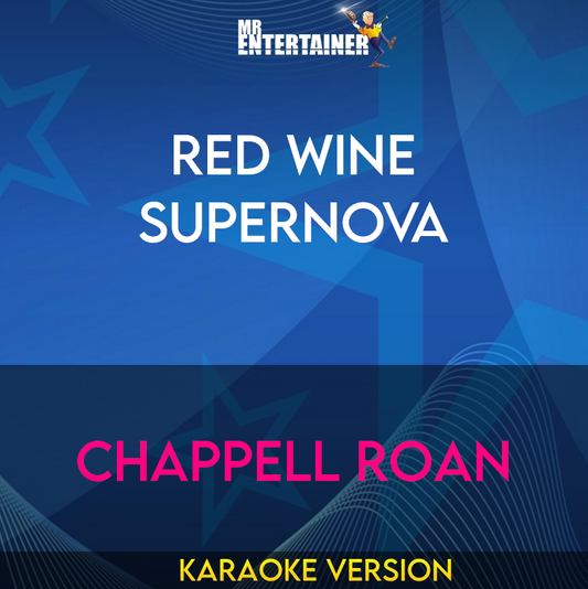 Red Wine Supernova - Chappell Roan