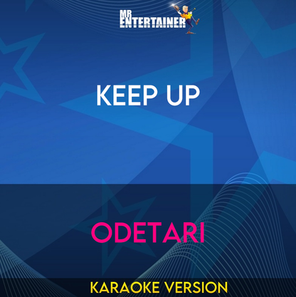 Keep Up - Odetari