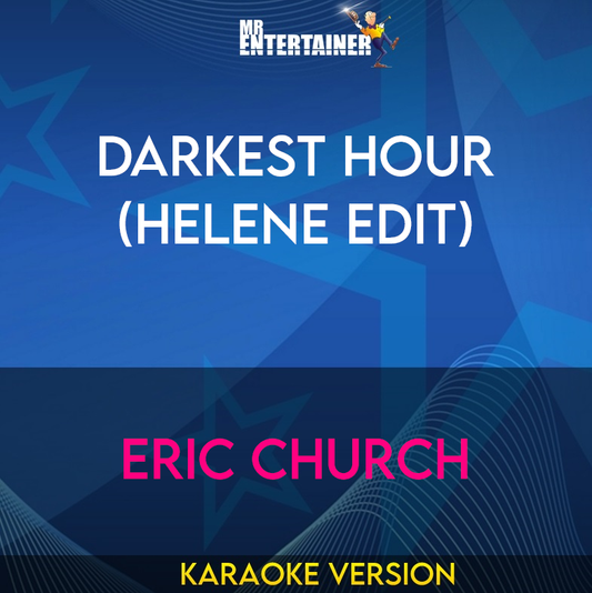 Darkest Hour (Helene Edit) - Eric Church