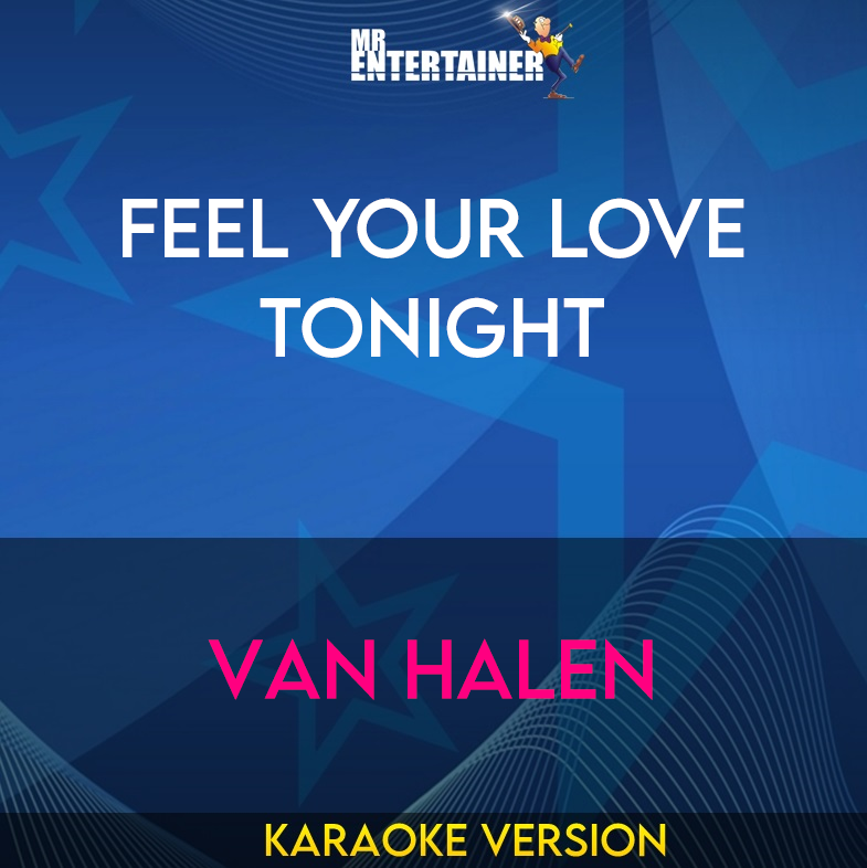 Feel Your Love Tonight - Van Halen