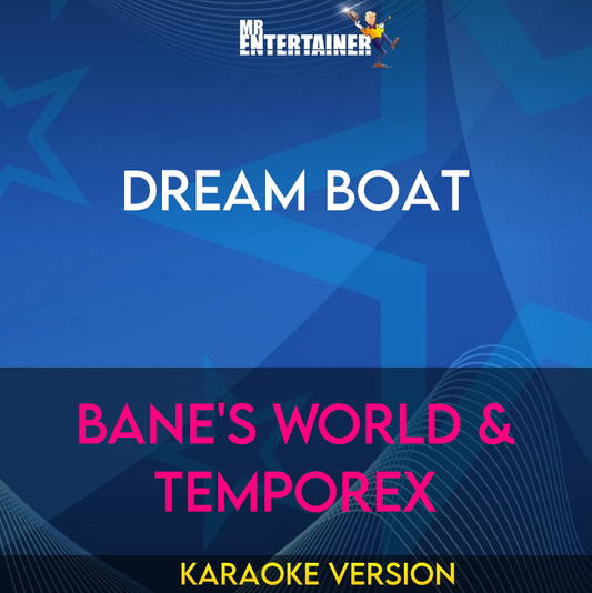 Dream Boat - Bane's World & Temporex