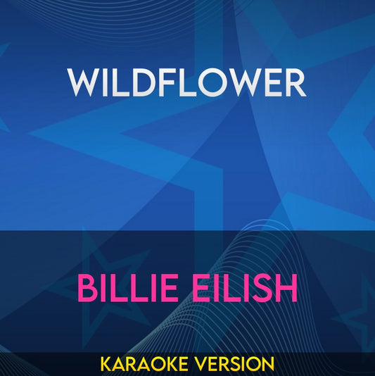 WILDFLOWER - Billie Eilish