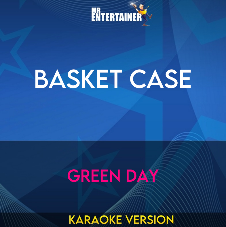Basket Case - Green Day (Karaoke Version) from Mr Entertainer Karaoke