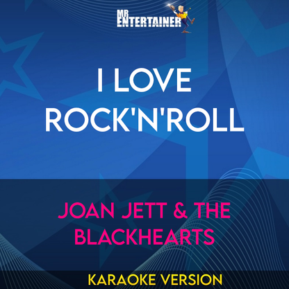 I Love Rock'n'Roll - Joan Jett & The Blackhearts (Karaoke Version) from Mr Entertainer Karaoke