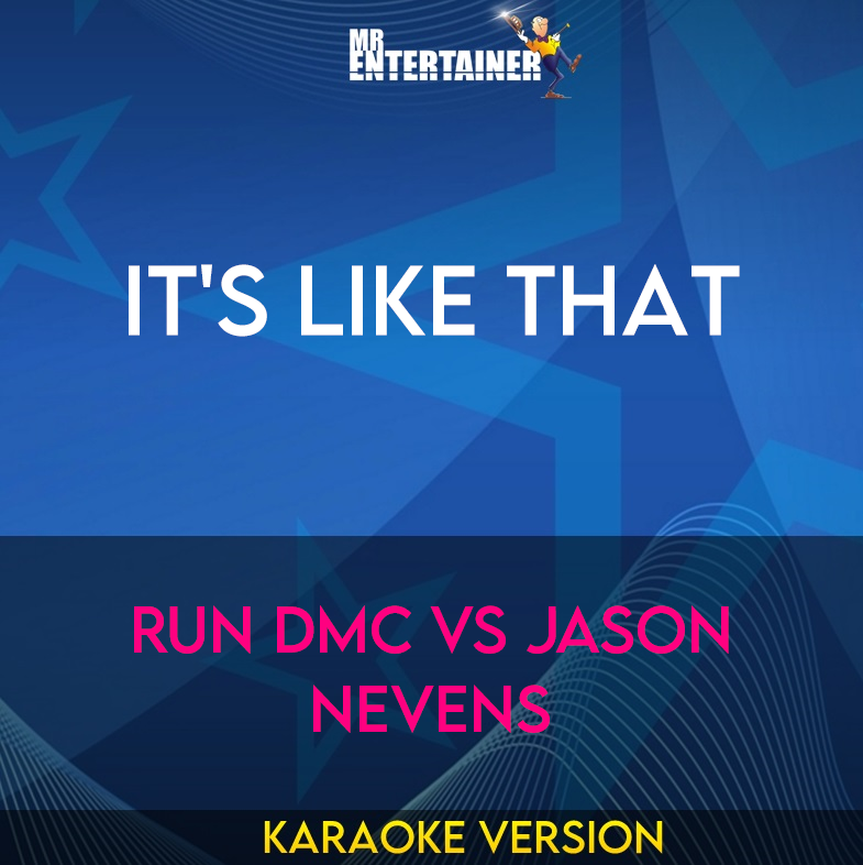 It's Like That - Run DMC vs Jason Nevens (Karaoke Version) from Mr Entertainer Karaoke