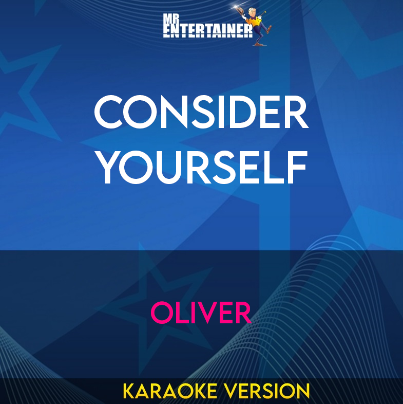 Consider Yourself - Oliver (Karaoke Version) from Mr Entertainer Karaoke