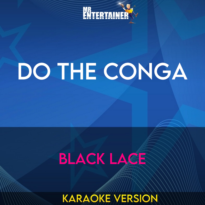 Do The Conga - Black Lace (Karaoke Version) from Mr Entertainer Karaoke