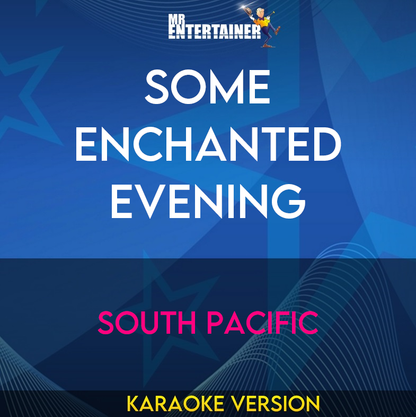 Some Enchanted Evening - South Pacific (Karaoke Version) from Mr Entertainer Karaoke