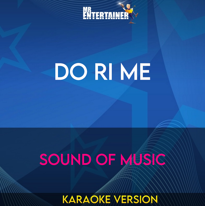Do Ri Me - Sound Of Music (Karaoke Version) from Mr Entertainer Karaoke