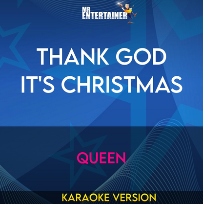 Thank God It's Christmas - Queen (Karaoke Version) from Mr Entertainer Karaoke