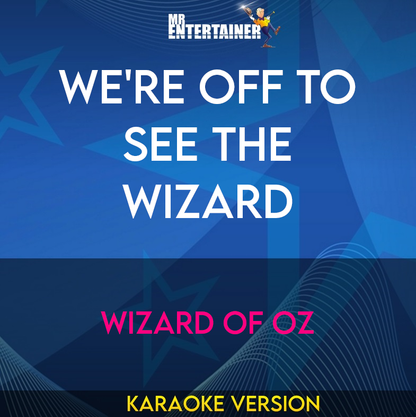 We're Off To See The Wizard - Wizard Of Oz (Karaoke Version) from Mr Entertainer Karaoke