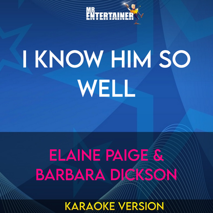 I Know Him So Well - Elaine Paige & Barbara Dickson (Karaoke Version) from Mr Entertainer Karaoke