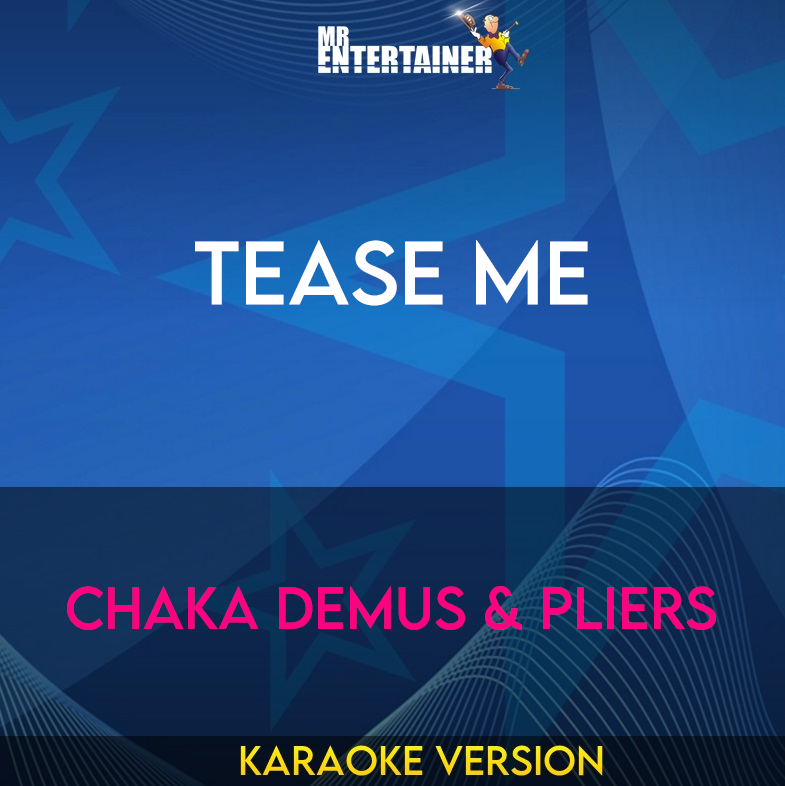 Tease Me - Chaka Demus & Pliers (Karaoke Version) from Mr Entertainer Karaoke