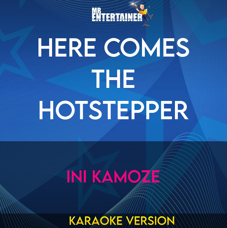 Here Comes The Hotstepper - Ini Kamoze (Karaoke Version) from Mr Entertainer Karaoke