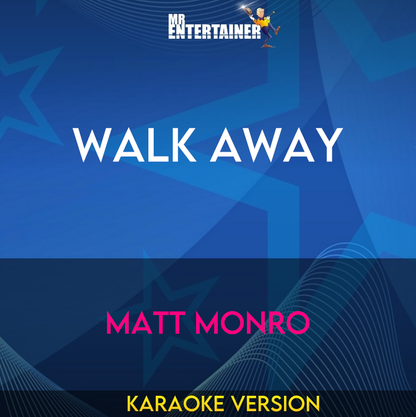 Walk Away - Matt Monro (Karaoke Version) from Mr Entertainer Karaoke