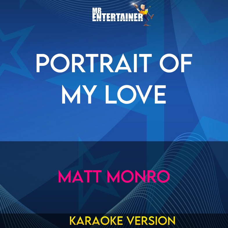 Portrait Of My Love - Matt Monro (Karaoke Version) from Mr Entertainer Karaoke