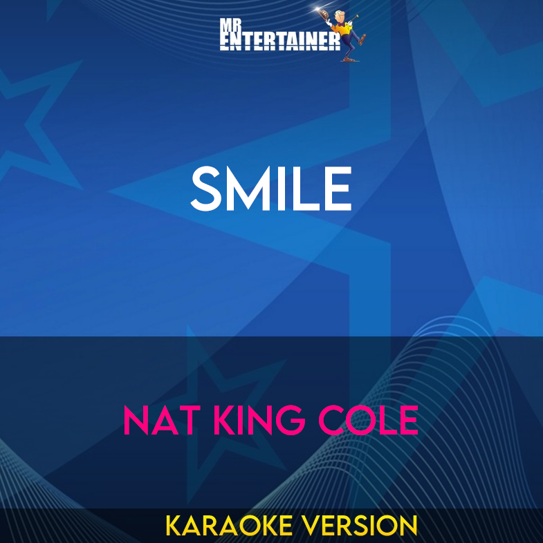 Smile - Nat King Cole (Karaoke Version) from Mr Entertainer Karaoke