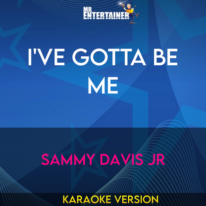 I've Gotta Be Me - Sammy Davis Jr (Karaoke Version) from Mr Entertainer Karaoke
