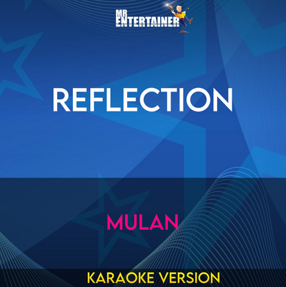 Reflection - Mulan (Karaoke Version) from Mr Entertainer Karaoke