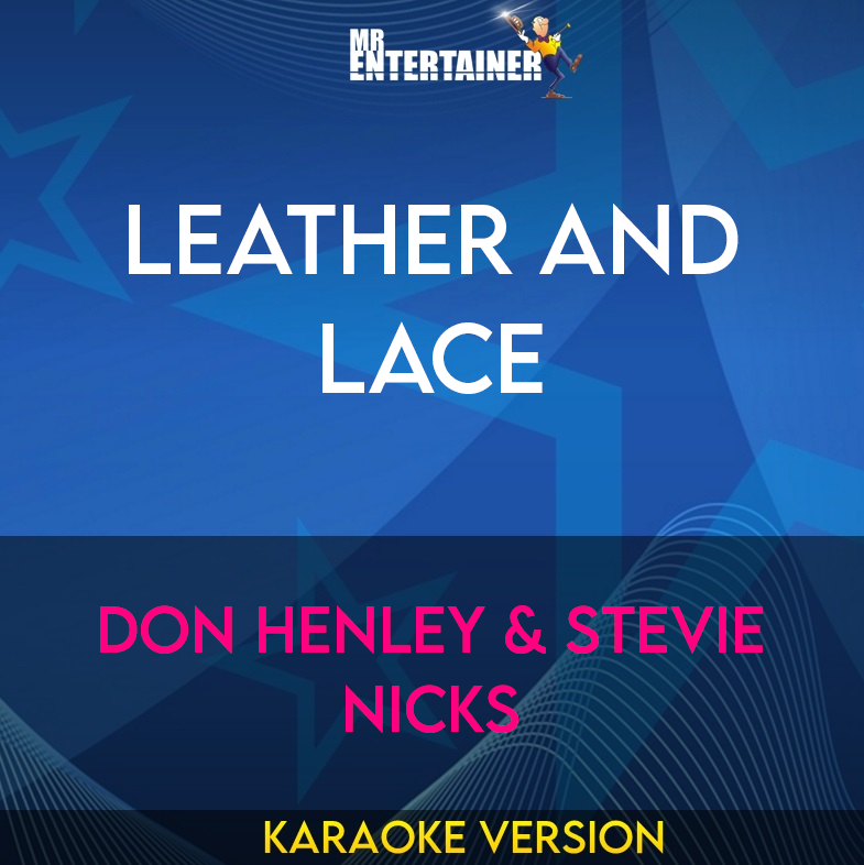 Leather And Lace - Don Henley & Stevie Nicks (Karaoke Version) from Mr Entertainer Karaoke